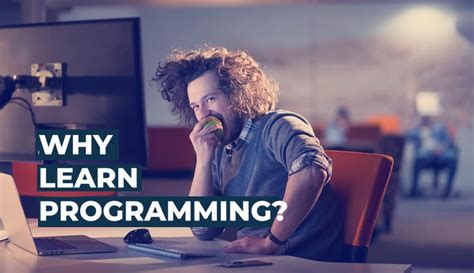  Why Learn Programming? - A Symphony of Logic and Creativity